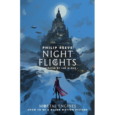 Mortal Engines 5. Night Flights