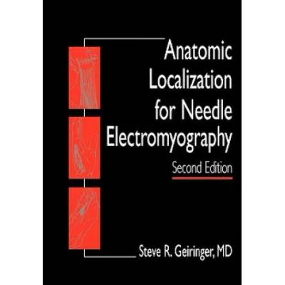 Anatomic Localization for Needle EMG | Steve R. Geiringer