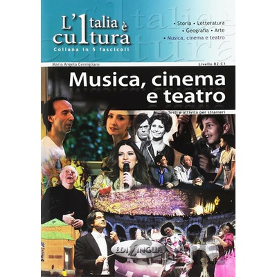 L´Italia e cultura: Musica, cinema e teatro - Angela Maria Cernigliaro