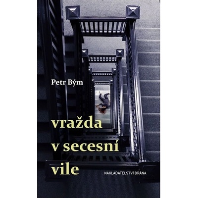 Vražda v secesní vile - Bým Petr