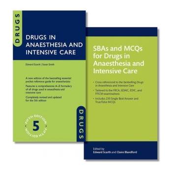 Drugs in Anaesthesia and Intensive Care and SBAs and MCQs for Drugs in Anaesthesia and Intensive Care Pack