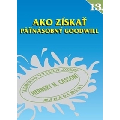 Ako získať päťnásobný goodwill - Herbert N. Casson