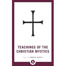 Teachings of the Christian Mystics Harvey AndrewPaperback