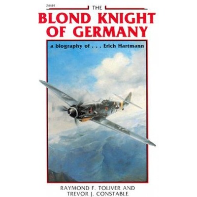 Blond Knight of Germany | Raymond F. Toliver, Trevor J. Constable