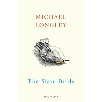 Slain Birds Longley Michael