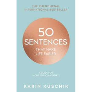 50 Sentences That Make Life Easier | Karin Kuschik (ISBN: 9780857507037)