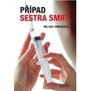 Případ sestra smrt