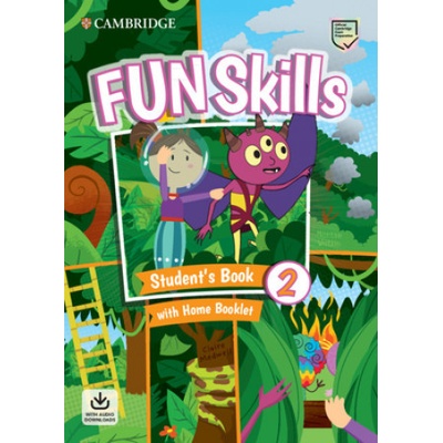 Fun Skills Level 2 Student's Book with Home Booklet and Downloadable Audio