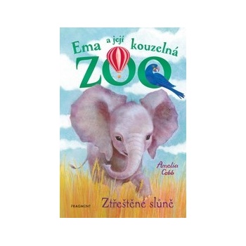 Ema a její kouzelná ZOO: Ztřeštěné slůně - Amelia Cobb, Sophy Williams ilustrátor