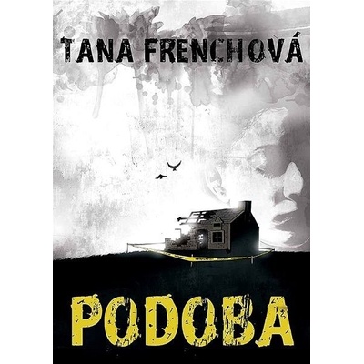Podoba - Tana Frenchová
