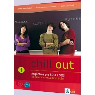 Chill out 1 Angličtina pro střední odborné školy a učiliště - Učebnice, pracovní sešit + 2CD
