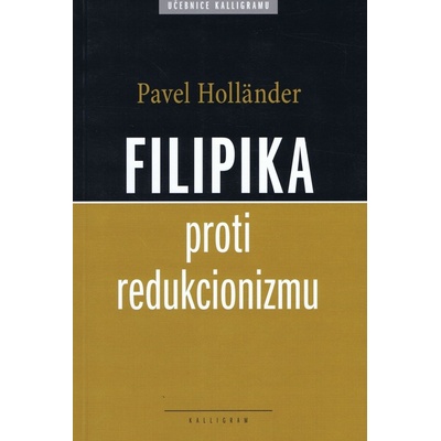 Filipika proti redukcionizmu - Pavel Holländer