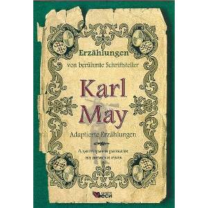 Erzählungen von berühmte Schriftsteller: Karl May - Adaptierte (ISBN: 9789549645392)