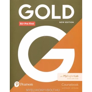 Gold B1+ Pre-First New Edition Coursebook and MyEnglishLab Pack | Lynda Edwards, Jon Naunton (ISBN: 9781292217796)