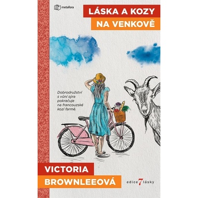 Láska a kozy na venkově - Dobrodružství s vůní sýra pokračuje na francouzské kozí farmě. - Victoria Brownleeová