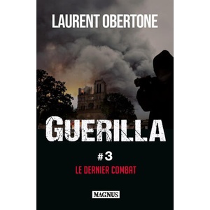 Guerilla 3 Le dernier combat | OBERTONE LAURENT (ISBN: 9782384220083)