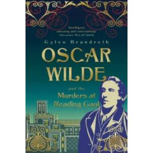Oscar Wilde and the Murders at Reading Gaol | Gyles Brandreth (2013)