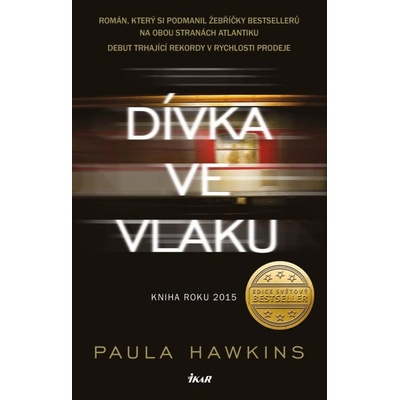 Dívka ve vlaku - Paula Hawkins, Petra Špalková, Tereza Bebarová, Lucie Pernetová