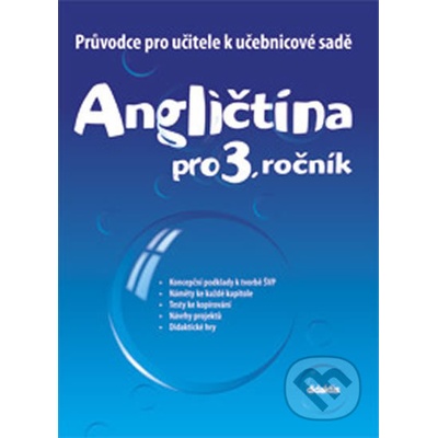 Průvodce k učebnicím AJ 3.roč. ZŠ E. Chvalovská M. Mičánková
