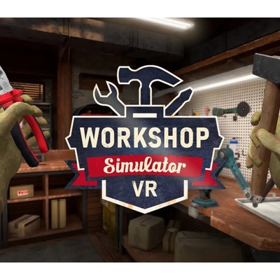 Workshop Simulator VR