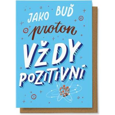 Chaukiss Buď jako proton vždy pozitivní