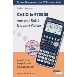 CASIO FX 9750 GII VON DER SEK I BIS ZUM | Helmut Gruber, Robert Neumann (ISBN: 9783868142167)