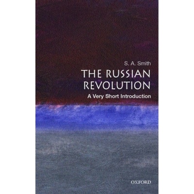 The Russian Revolution: A Very Short Introduction - S. A. Smith