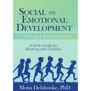 Social and Emotional Development in Early Intervention | Mona Delahooke (ISBN: 9781683730552)