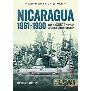 Nicaragua, 1961-1990 | David Francois (2018)