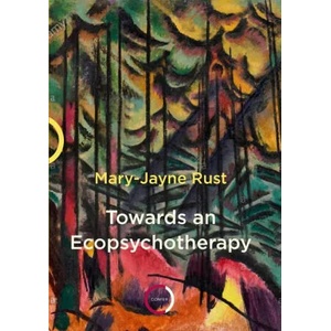 Towards an Ecopsychotherapy | Mary-Jayne Rust (ISBN: 9781913494124)