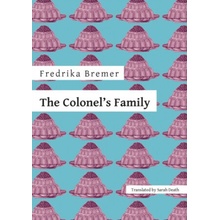 The Colonel's Family - Fredrika Bremer