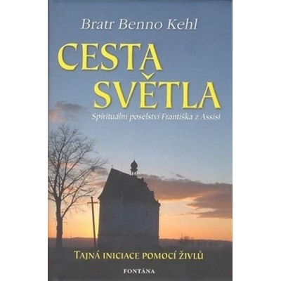 Cesta světla - Bratr Benno Kehl