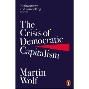 Crisis of Democratic Capitalism | Martin Wolf (2024)