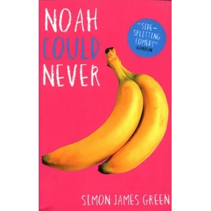 Noah Could Never | Simon James Green (ISBN: 9781407180021)
