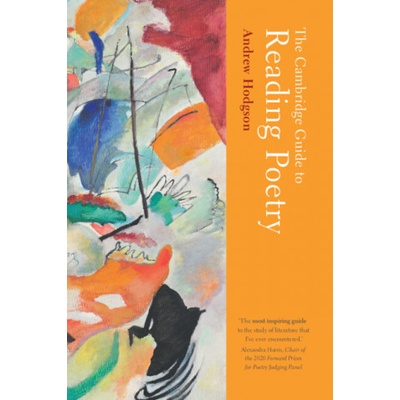 The Cambridge Guide to Reading Poetry Hodgson Andrew