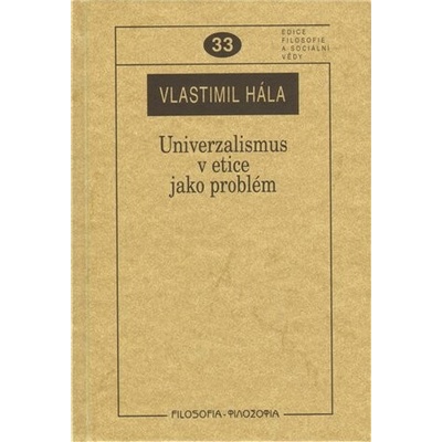 Univerzalismus v etice jako problém – Hledejceny.cz