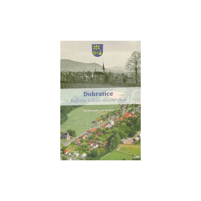Dobratice : kapitoly z dějin slezské obce