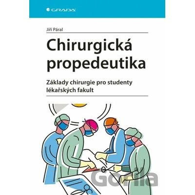 Chirurgická propedeutika - Jiří Páral
