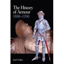 History of Armour 1100-1700 - Walker Paul F.