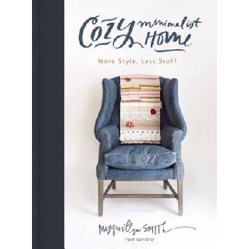 Cozy Minimalist Home | Myquillyn Smith