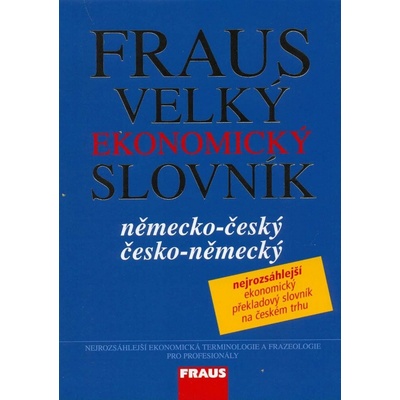 Fraus Velký ekonomický slovník německočeský českoněmecký