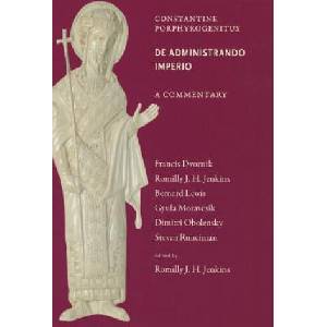 Commentary on De Administrando Imperio | R. J. H. Jenkins, Francis Dvornik, Bernard Lewis, Gyula Moravcsik, Dimitri Obolensky (ISBN: 9780884023791)