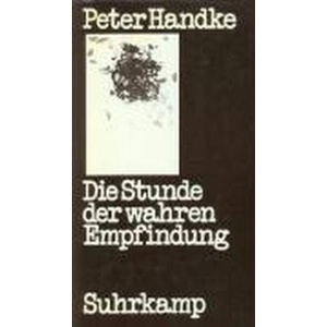 Die Stunde der wahren Empfindung | Peter Handke (ISBN: 9783518030295)