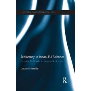 Diplomacy in Japan-EU Relations | Oliviero Frattolillo (ISBN: 9781138658028)
