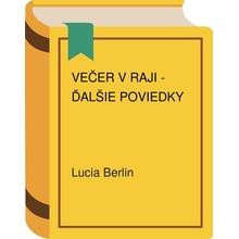 Večer v raji - Lucia Berlin