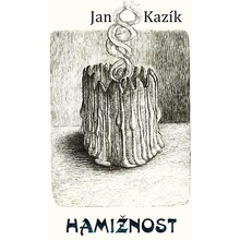 Hamižnost - Kazík Jan