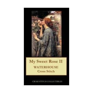 My Sweet Rose II | Cross Stitch Collectibles (ISBN: 9781546412427)