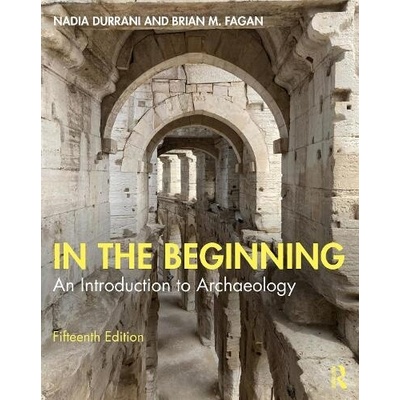In the Beginning - Durrani, Nadia a Fagan, Brian (University of California, USA)