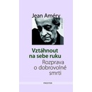 Knihy Vztáhnout na sebe ruku - Jean Améry