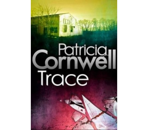 Patricia Cornwell - Trace